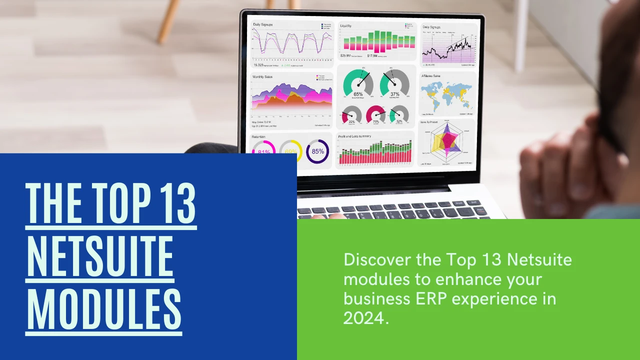 Top 13 NetSuite Modules: A Comprehensive Guide to Enhance Your Business ERP Experience in 2024