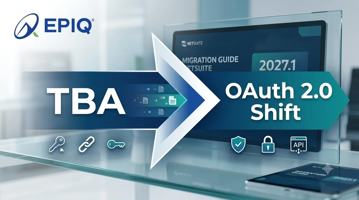 NetSuite's TBA to OAuth 2.0 Shift