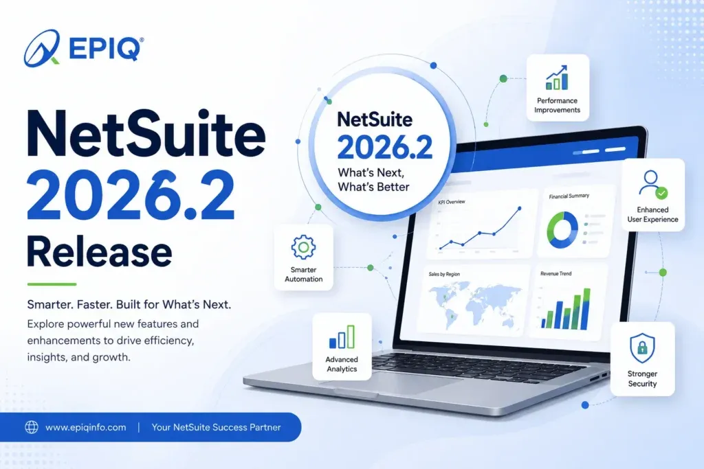NetSuite 2026.2 Release EPIQ Infotech